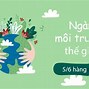 Ngày Môi Trường Thế Giới 5 6 2024